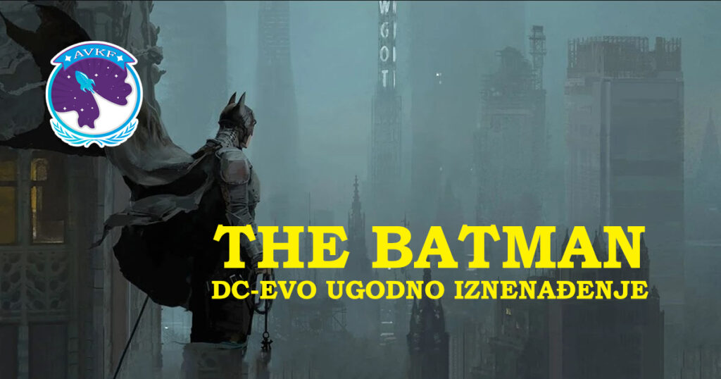 THE BATMAN: DC-EVO UGODNO IZNENAĐENJE